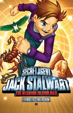 [Secret Agent Jack Stalwart 14] • The Mission to Find Max · Egypt